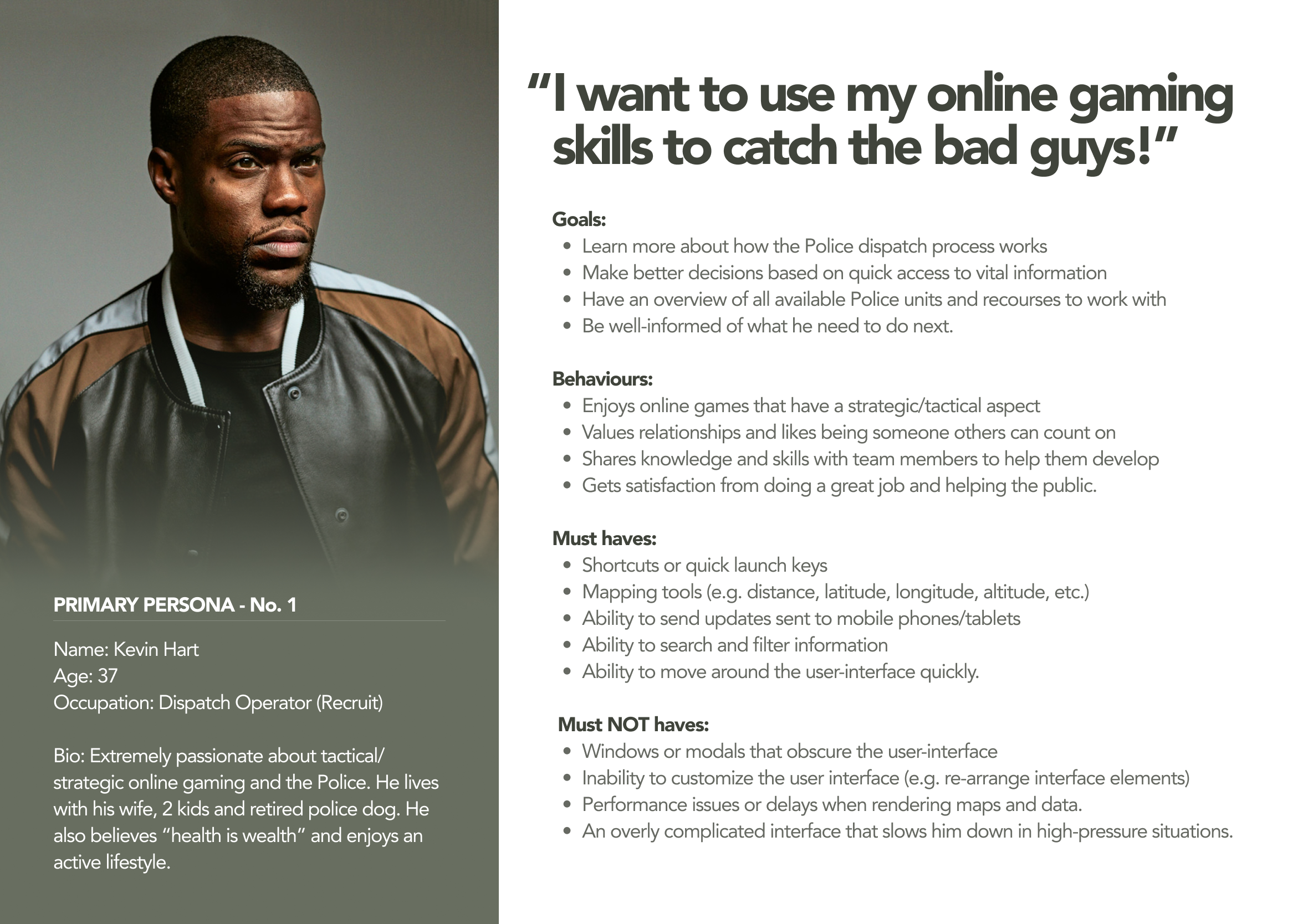 Primary persona profile for Dispatch Operator Recruit Kevin Hart outlining user goals, gaming-inspired behaviours, UI requirements, and restrictions.