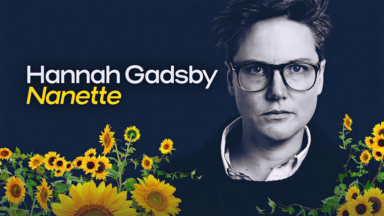 Promo card for Hannah Gadsby's stand-up comedy special Nanette, featuring her portrait surrounded by yellow sunflowers on a dark blue background.