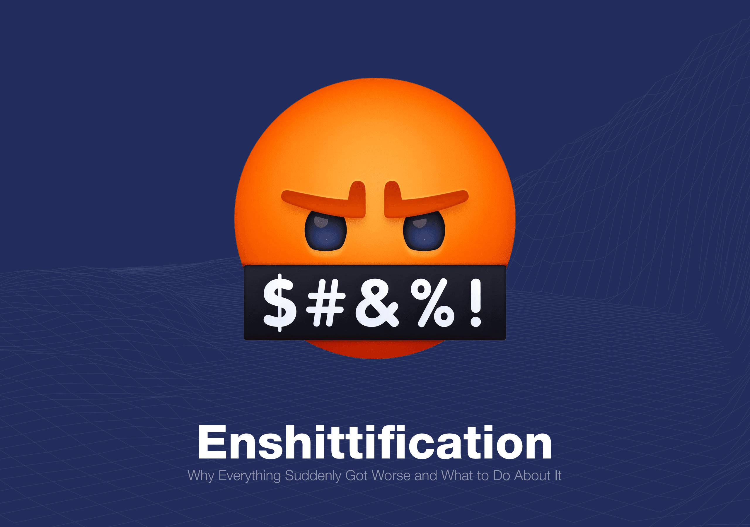 Enshittification" in large white text above the subtitle "Why Everything Suddenly Got Worse and What to Do About It." Below the text is a stylised angry emoji with wide eyes and a mouth censored by a black bar containing typographical symbols "$#&%!